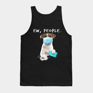 Jack Russell Terrier Ew People Dog Wearing A Face Mask Tank Top